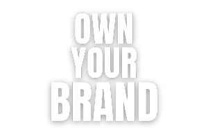 OWN YOUR BRAND (1)